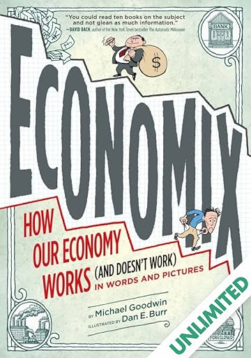 Economix: How Our Economy Works (and Doesn't Work) in Words and Pictures